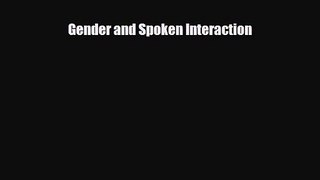 [PDF Download] Gender and Spoken Interaction [Read] Full Ebook