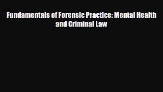[PDF Download] Fundamentals of Forensic Practice: Mental Health and Criminal Law [Read] Full