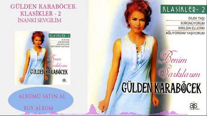 Gülden Karaböcek - İnan Ki Sevgilim