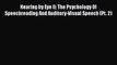 [PDF Download] Hearing by Eye II: The Psychology Of Speechreading And Auditory-Visual Speech