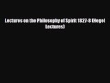 [PDF Download] Lectures on the Philosophy of Spirit 1827-8 (Hegel Lectures) [Read] Online