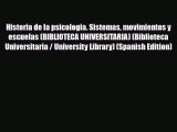 [PDF Download] Historia de la psicologia. Sistemas movimientos y escuelas (BIBLIOTECA UNIVERSITARIA)