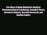 [PDF Download] Five Ways of Doing Qualitative Analysis: Phenomenological Psychology Grounded