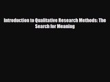 [PDF Download] Introduction to Qualitative Research Methods: The Search for Meaning [Read]