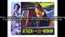 Remakes and sequels of Attack of the 50 Foot Woman Top 12 Facts