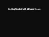 [PDF Download] Getting Started with VMware Fusion [PDF] Full Ebook