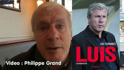 Rencontre avec Luis Fernandez, qui sort son autobiographie