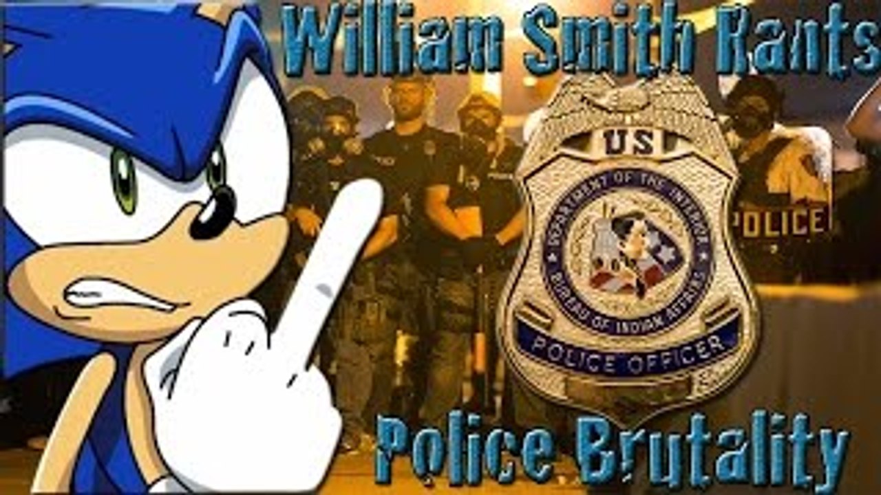 William Smith Rants Episode .4 (Police Brutality)