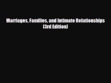 [PDF Download] Marriages Families and Intimate Relationships (3rd Edition) [PDF] Online