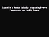 [PDF Download] Essentials of Human Behavior: Integrating Person Environment and the Life Course