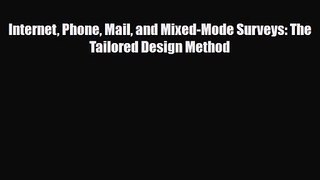 [PDF Download] Internet Phone Mail and Mixed-Mode Surveys: The Tailored Design Method [Download]