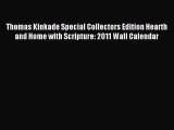 [PDF Download] Thomas Kinkade Special Collectors Edition Hearth and Home with Scripture: 2011