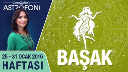 BAŞAK burcu haftalık yorumu 25 Ocak - 31 Ocak 2016