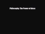 [PDF Download] Philosophy: The Power of Ideas [PDF] Full Ebook