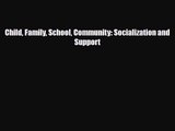 [PDF Download] Child Family School Community: Socialization and Support [Download] Full Ebook