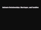 [PDF Download] Intimate Relationships Marriages and Families [Read] Online