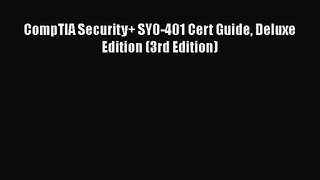 [PDF Download] CompTIA Security+ SY0-401 Cert Guide Deluxe Edition (3rd Edition) [PDF] Full