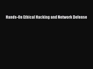 [PDF Download] Hands-On Ethical Hacking and Network Defense [PDF] Full Ebook