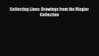 [PDF Download] Collecting Lines: Drawings from the Ringier Collection [Download] Online