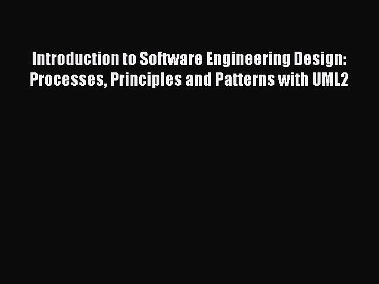 [PDF Download] Introduction to Software Engineering Design: Processes Principles and Patterns