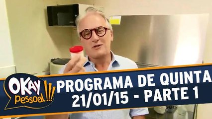Okay Pessoal 21.01.16 - Quinta - Parte 1