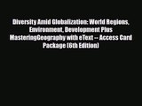 [PDF Download] Diversity Amid Globalization: World Regions Environment Development Plus MasteringGeography