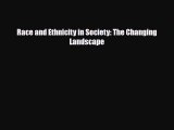 [PDF Download] Race and Ethnicity in Society: The Changing Landscape [Download] Full Ebook
