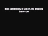 [PDF Download] Race and Ethnicity in Society: The Changing Landscape [PDF] Full Ebook