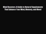 [PDF Download] Mind Boosters: A Guide to Natural Supplements That Enhance Your Mind Memory