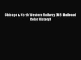 [PDF Download] Chicago & North Western Railway (MBI Railroad Color History) [Download] Online