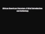 [PDF Download] African American Literature: A Brief Introduction and Anthology [PDF] Online