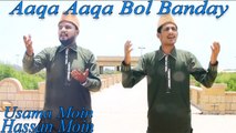 Hassan Moin, Usama Moin - Aaqa Aaqa Bol Banday