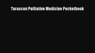 [PDF Download] Tarascon Palliative Medicine Pocketbook [Download] Full Ebook