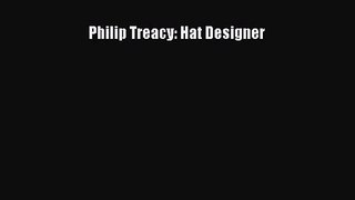 [PDF Download] Philip Treacy: Hat Designer [Download] Online