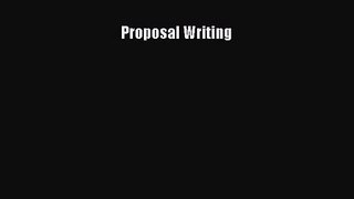 [PDF Download] Proposal Writing [Read] Online