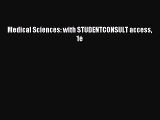[PDF Download] Medical Sciences: with STUDENTCONSULT access 1e [PDF] Full Ebook