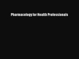 [PDF Download] Pharmacology for Health Professionals [Read] Full Ebook