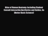 [PDF Download] Atlas of Human Anatomy: Including Student Consult Interactive Ancillaries and