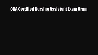 [PDF Download] CNA Certified Nursing Assistant Exam Cram [Read] Online