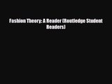 [PDF Download] Fashion Theory: A Reader (Routledge Student Readers) [PDF] Full Ebook