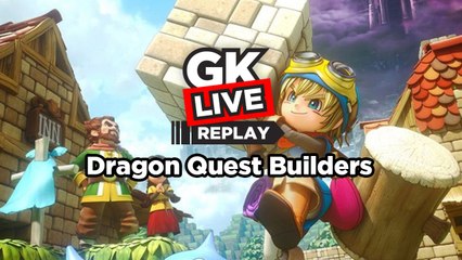 Dragon Quest Builders - GK Live