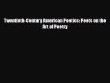 [PDF Download] Twentieth-Century American Poetics: Poets on the Art of Poetry [PDF] Online