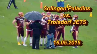 Solingen Paladins vs. Troisdorf JETS - 17.05.2015