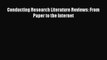 [PDF Download] Conducting Research Literature Reviews: From Paper to the Internet [Read] Online