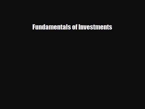 [PDF Download] Fundamentals of Investments [Read] Online