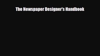 [PDF Download] The Newspaper Designer's Handbook [PDF] Full Ebook
