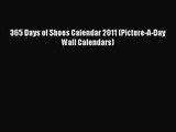 [PDF Download] 365 Days of Shoes Calendar 2011 (Picture-A-Day Wall Calendars) [Download] Full