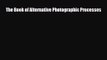 [PDF Download] The Book of Alternative Photographic Processes [Download] Online