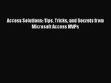 [PDF Download] Access Solutions: Tips Tricks and Secrets from Microsoft Access MVPs [Download]