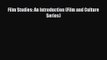 [PDF Download] Film Studies: An Introduction (Film and Culture Series) [Download] Full Ebook